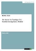 Die Macht der Tonträger: Zur Subjektivierung durch Medien