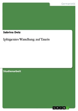 Iphigenies Wandlung auf Tauris