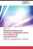 Metaheurísticas de memoria adaptativa para el problema de agrupamiento