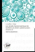 Les droits fondamentaux de l'enfant en droit camerounais (Tome 2)