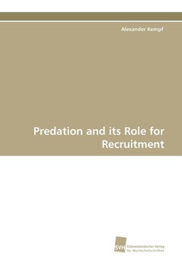 Predation and its Role for Recruitment