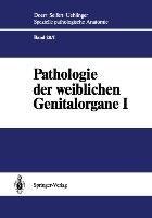 Pathologie der weiblichen Genitalorgane I