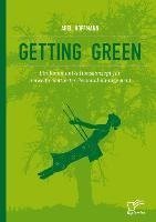 Getting Green: Ein Kommunikationskonzept für umweltorientiertes Personalmanagement