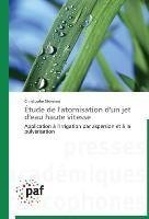 Étude de l'atomisation d'un jet d'eau haute vitesse