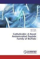 Cathelicidin: A Novel  Antimicrobial Peptide Family of Buffalo