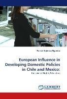 European Influence in Developing Domestic Policies in Chile and Mexico: