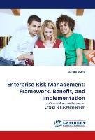 Enterprise Risk Management: Framework, Benefit, and Implementation