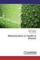 Mitochondria in health & disease