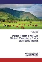 Udder Health and Sub Clinical Mastitis in Dairy Livestock, Nepal