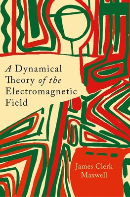 A Dynamical Theory of the Electromagnetic Field