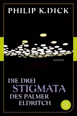 Die drei Stigmata des Palmer Eldritch