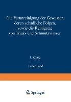 Die Verunreinigung der Gewässer deren Schädliche Folgen, sowie die Reinigung von Trink- und Schmutzwasser