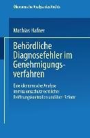 Behördliche Diagnosefehler im Genehmigungsverfahren