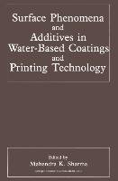 Surface Phenomena and Additives in Water-Based Coatings and Printing Technology