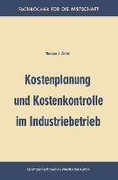 Kostenplanung und Kostenkontrolle im Industriebetrieb