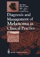 Diagnosis and Management of Melanoma in Clinical Practice