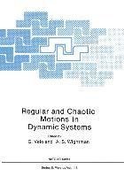 Regular and Chaotic Motions in Dynamic Systems