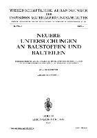 Neuere Untersuchungen an Baustoffen und Bauteilen