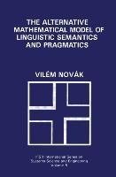 The Alternative Mathematical Model of Linguistic Semantics and Pragmatics