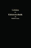 Kurzer Leitfaden der Elektrotechnik für Unterricht und Praxis in allgemein verständlicher Darstellung