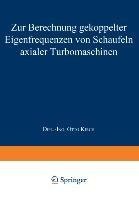 Zur Berechnung gekoppelter Eigenfrequenzen von Schaufeln axialer Turbomaschinen