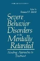 Severe Behavior Disorders in the Mentally Retarded