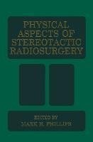 Physical Aspects of Stereotactic Radiosurgery