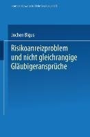 Risikoanreizproblem und nicht gleichrangige Gläubigeransprüche