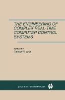 The Engineering of Complex Real-Time Computer Control Systems