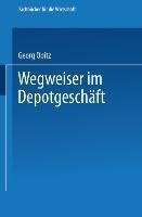 Wegweiser im Depotgeschäft