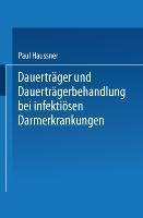 Dauerträger und Dauerträgerbehandlung bei infektiösen Darmerkrankungen