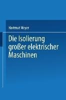 Die Isolierung großer elektrischer Maschinen