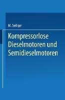 Kompressorlose Dieselmotoren und Semidieselmotoren