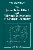 The Jahn-Teller Effect and Vibronic Interactions in Modern Chemistry