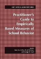 Practitioner's Guide to Empirically Based Measures of School Behavior