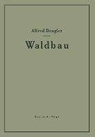 Waldbau auf ökologischer Grundlage Ein Lehr- und Handbuch