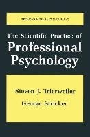 The Scientific Practice of Professional Psychology