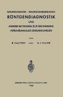 Neurologisch-Neurochirurgische Röntgendiagnostik und Andere Methoden zur Erkennung Intrakranialer Erkrankungen