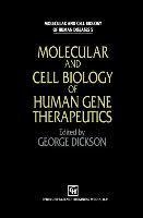 Molecular and Cell Biology of Human Gene Therapeutics