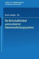 Die Wirtschaftlichkeit automatisierter Datenverarbeitungssysteme