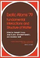 Exotic Atoms '79 Fundamental Interactions and Structure of Matter