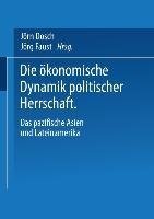 Die ökonomische Dynamik politischer Herrschaft