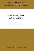 Markets, Risk and Money