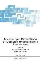 Microscopic Simulations of Complex Hydrodynamic Phenomena