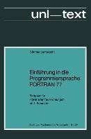 Einführung in die Programmiersprache FORTRAN 77