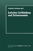 Zwischen Zeitbindung und Zeitautonomie