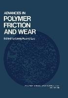 Advances in Polymer Friction and Wear