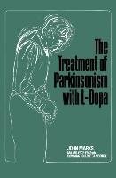 The Treatment of Parkinsonism with L-Dopa