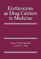 Erythrocytes as Drug Carriers in Medicine