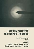 Tailoring Multiphase and Composite Ceramics